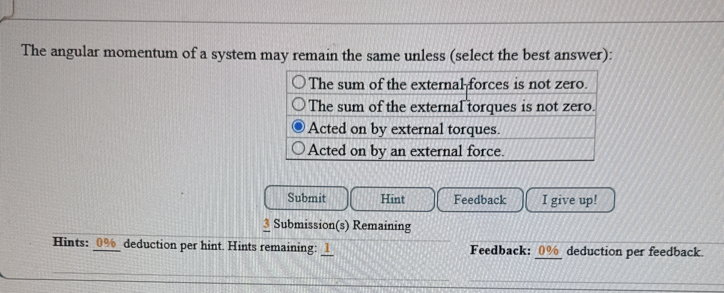 The angular momentum of a system may remain the