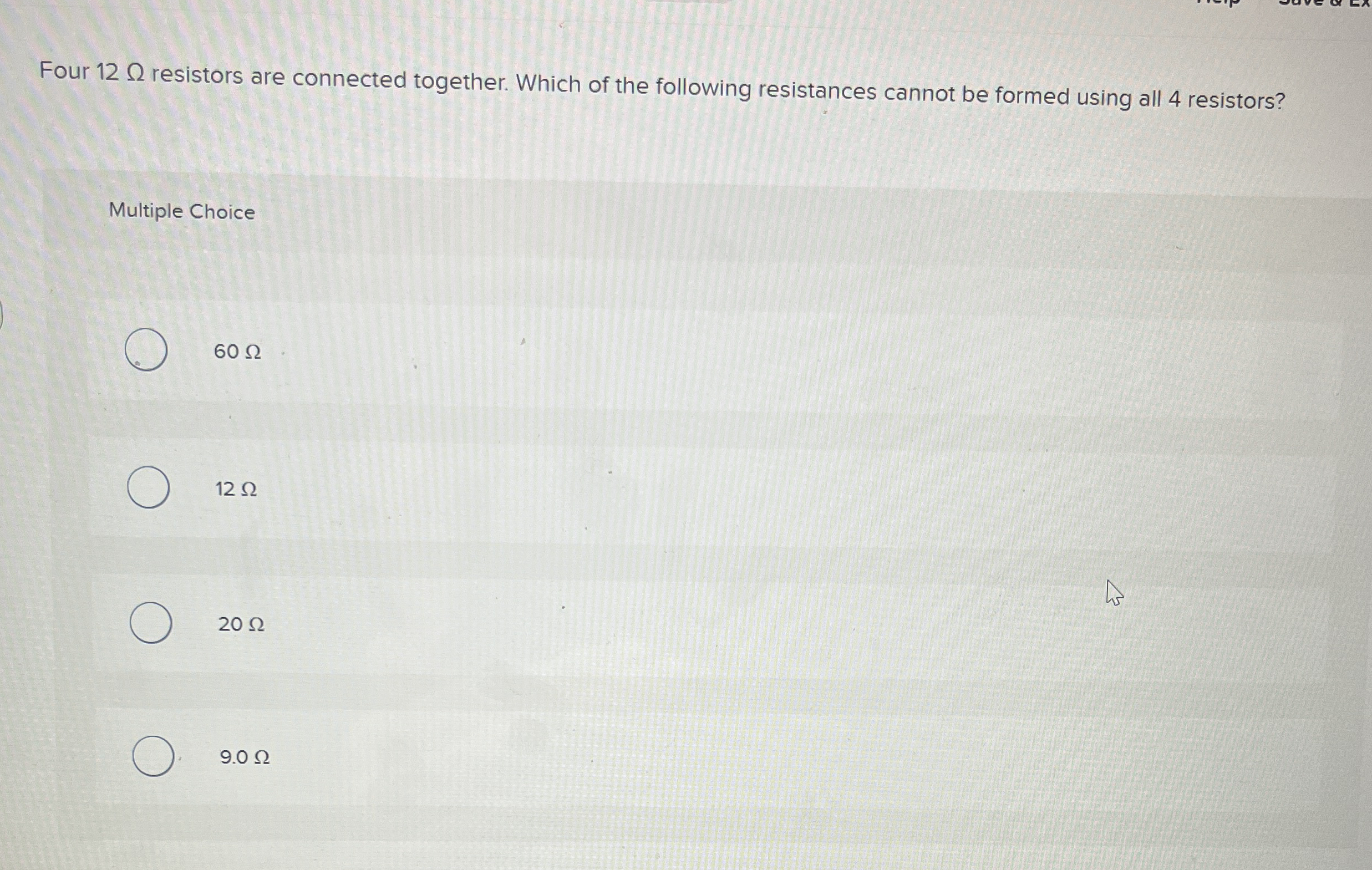 Four 1 2 resistors are connected together. Which