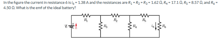 In the figure the current in resistance 6 is i _
