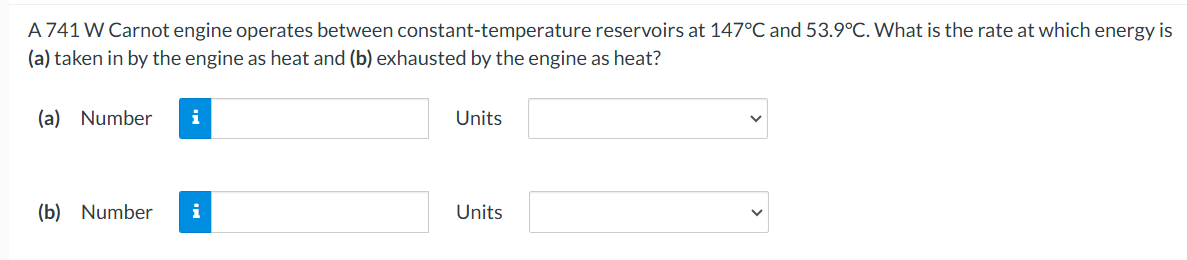A 7 4 1 W Carnot engine operates between constant