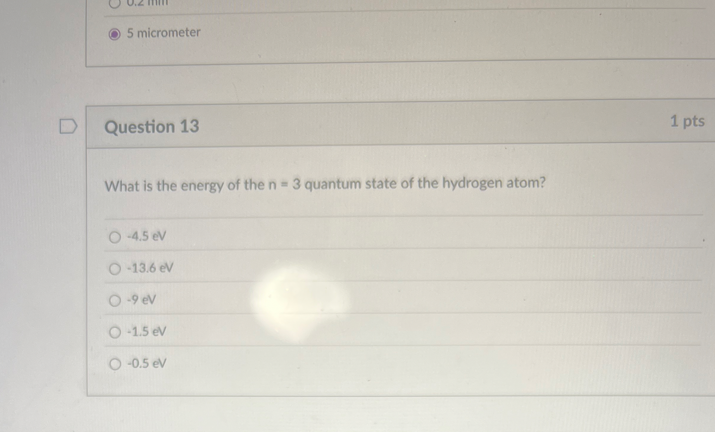 5 micrometer Question 1 3 1 pts What is the