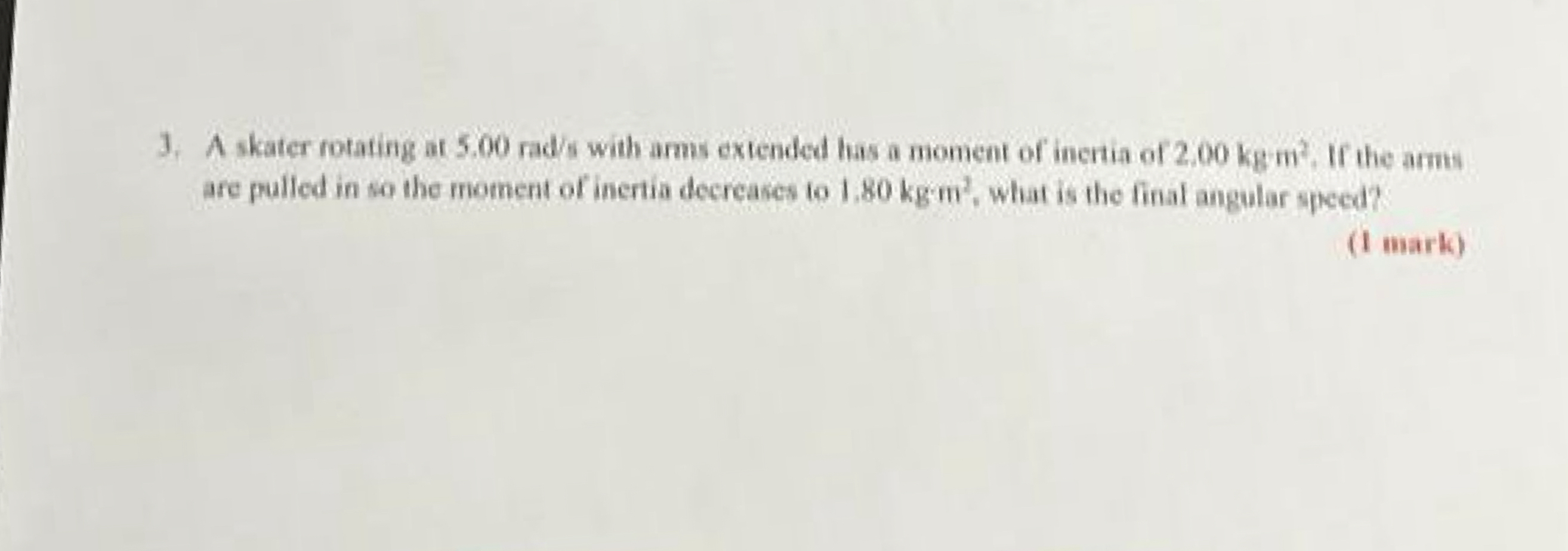 A skater rotating at 5 . 0 0 r a d s with arms