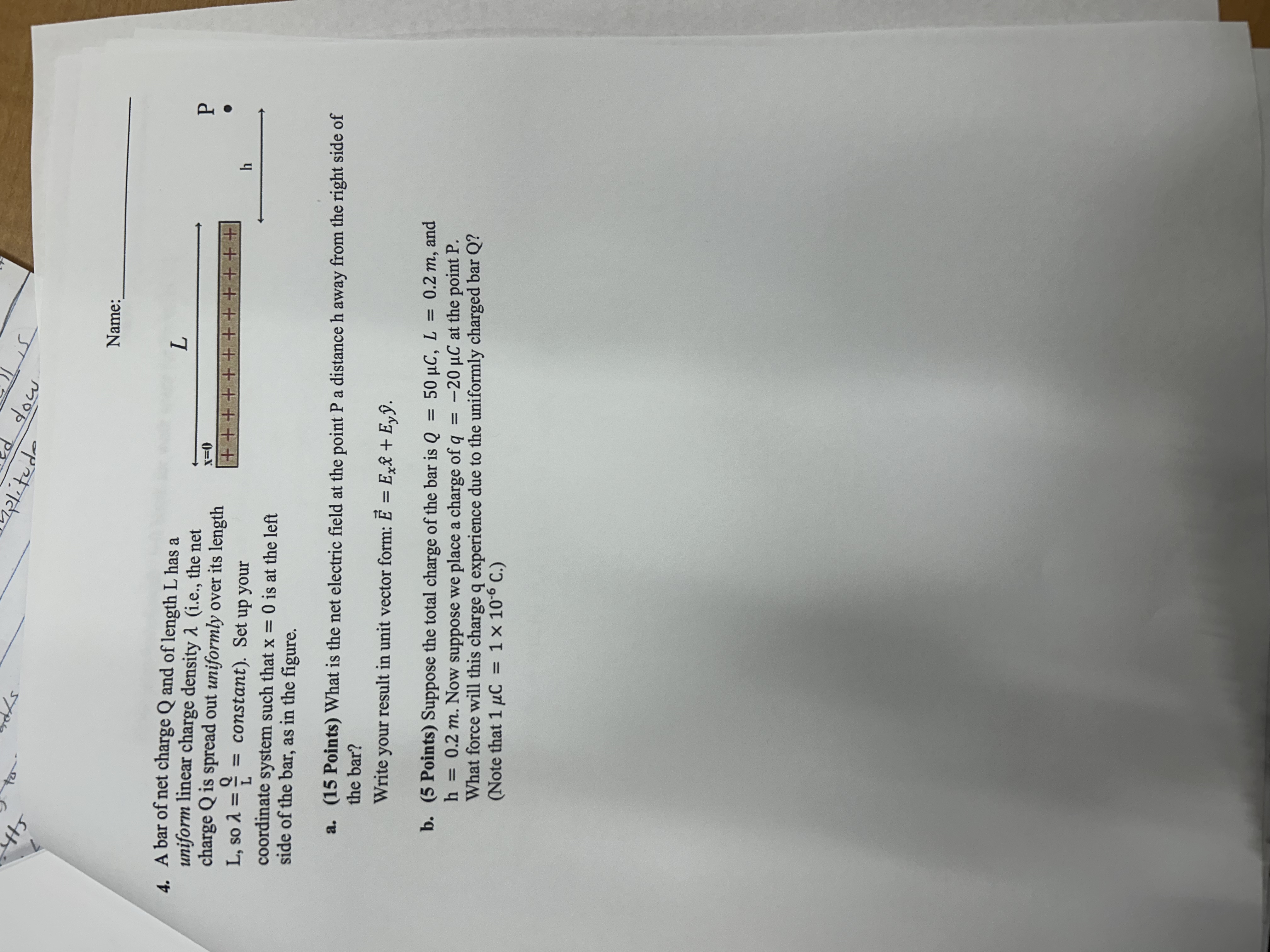 Name 4 . A bar of net charge Q and of length L