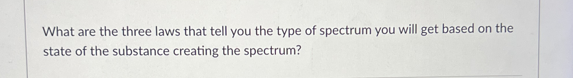 What are the three laws that tell you the type of
