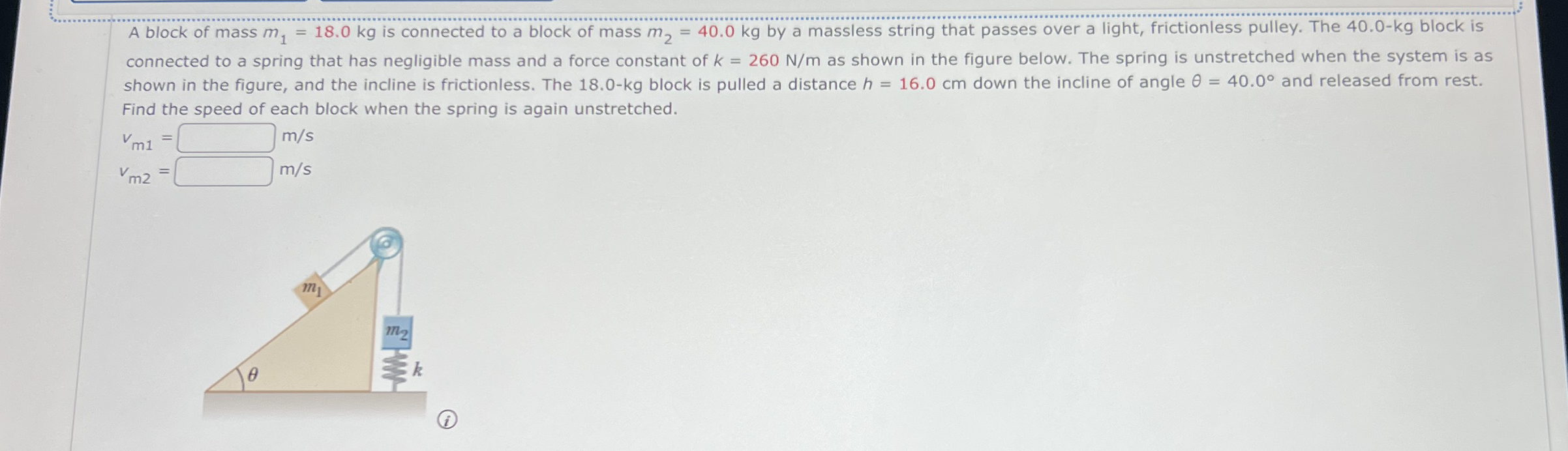 A block of mass m 1 = 1 8 . 0 k g is connected to