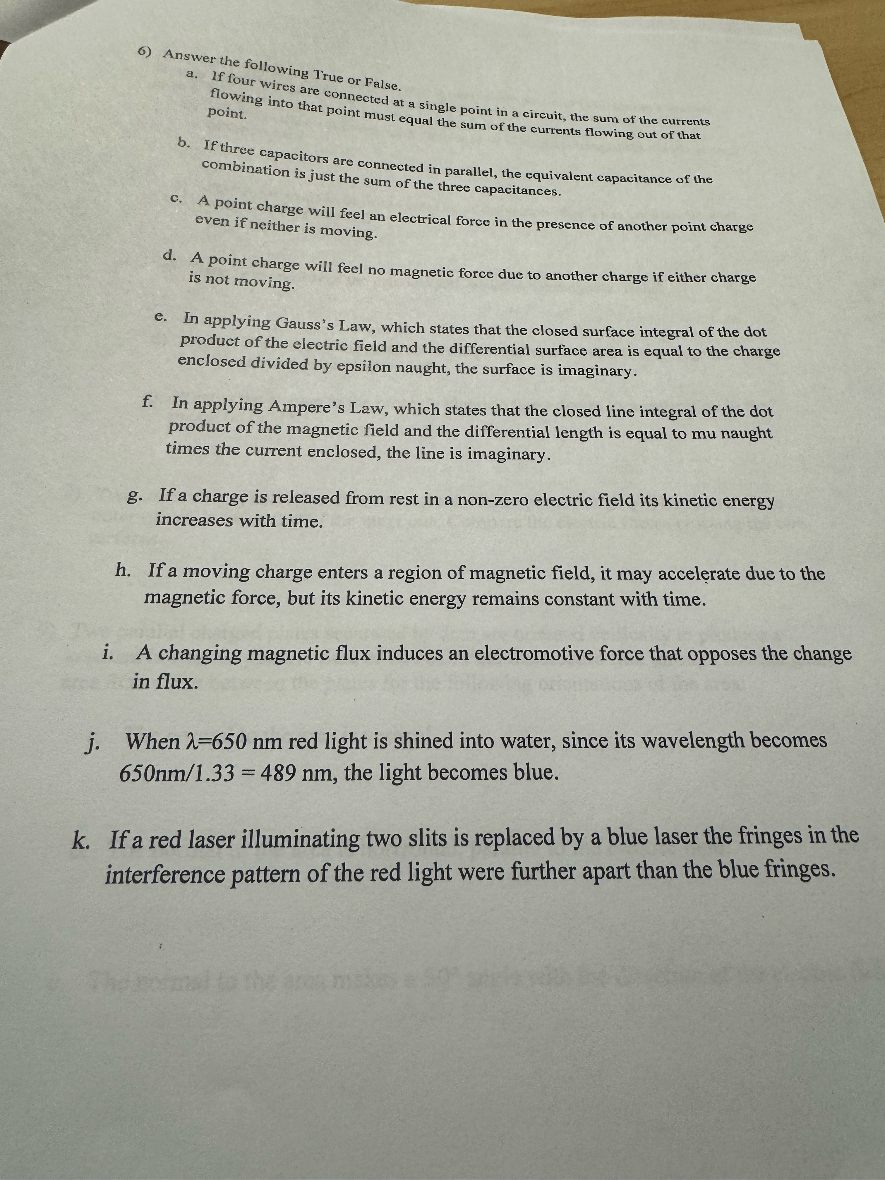 Answer the following True or False. a . If four