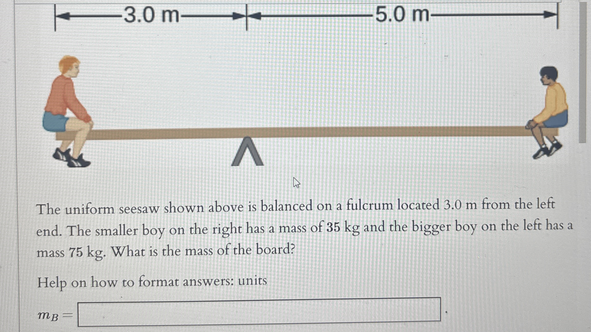 The uniform seesaw shown above is balanced on a