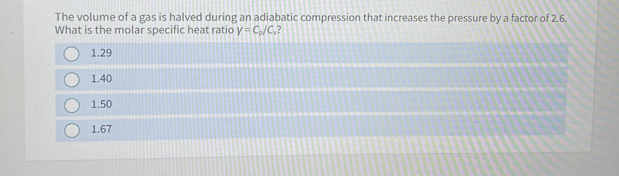 The volume of a gas is halved during an adiabatic