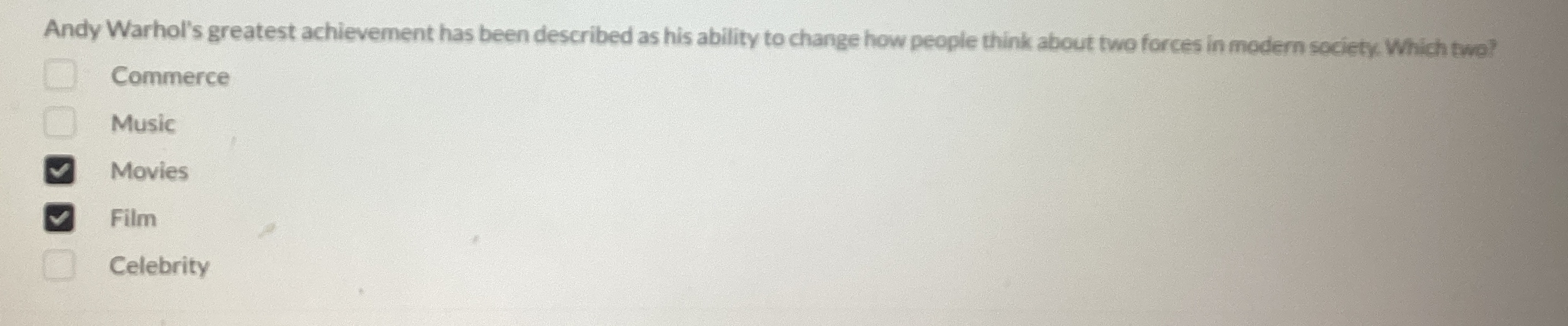 Andy Warhol's greatest achievement has been