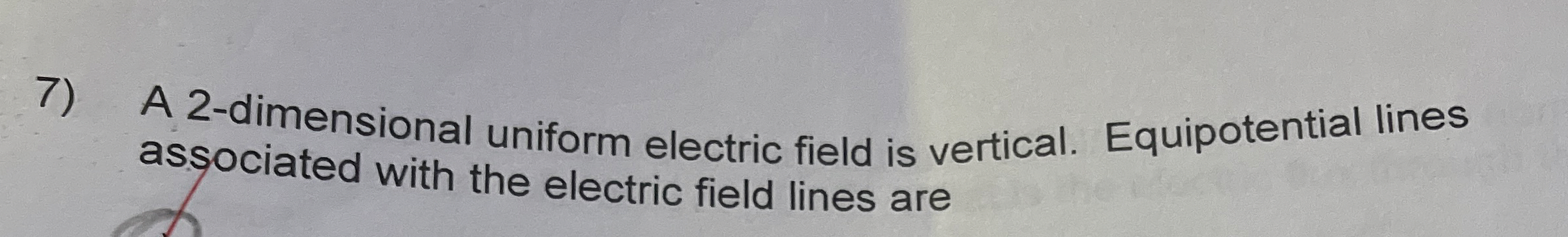 A 2 - dimensional uniform electric field is