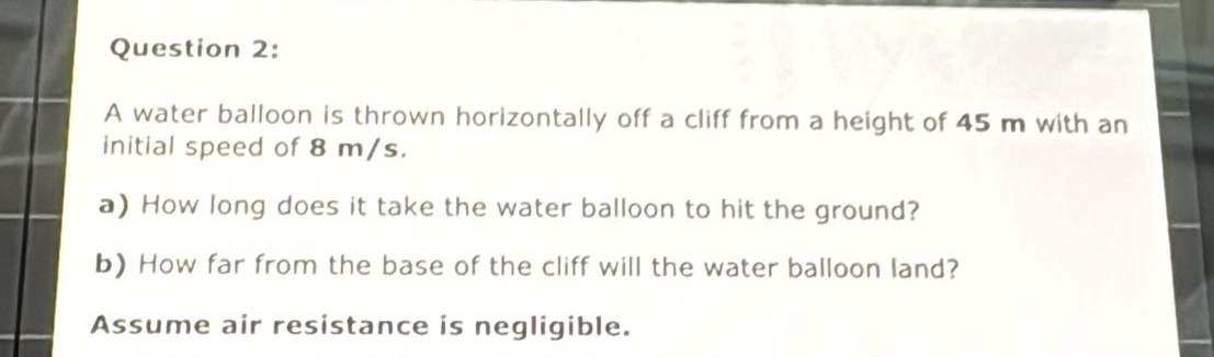 Question 2 : A water balloon is thrown