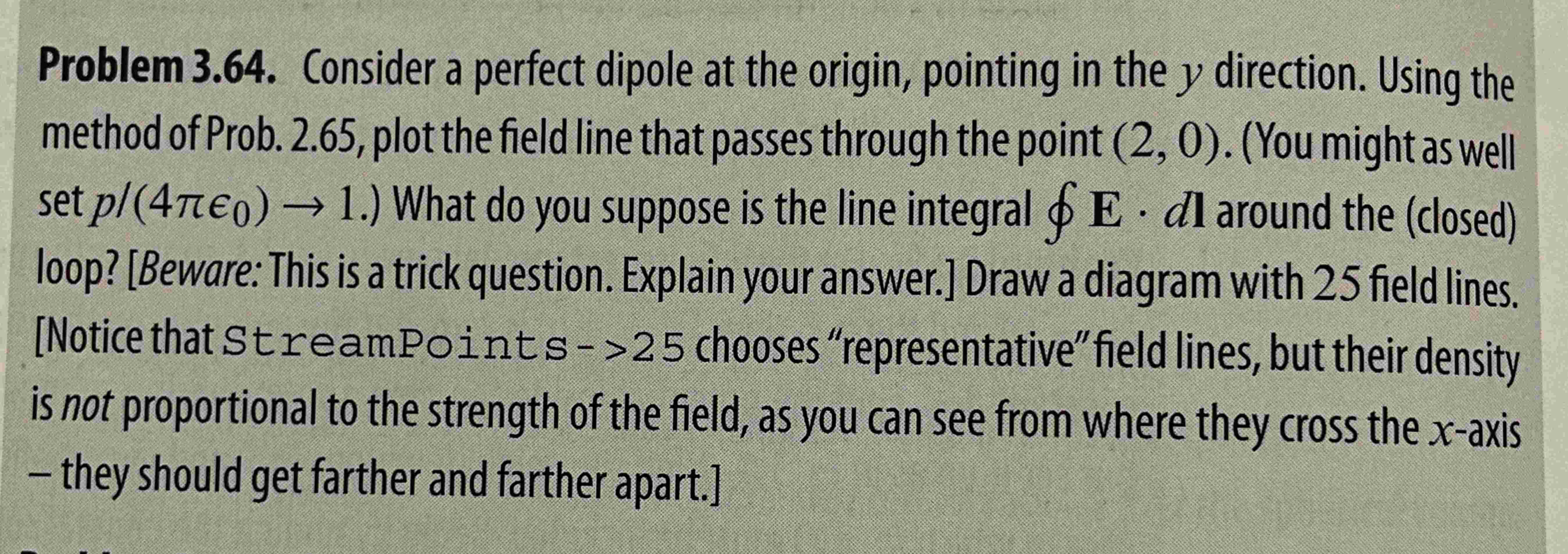 Problem 3 . 6 4 . Consider a perfect dipole at