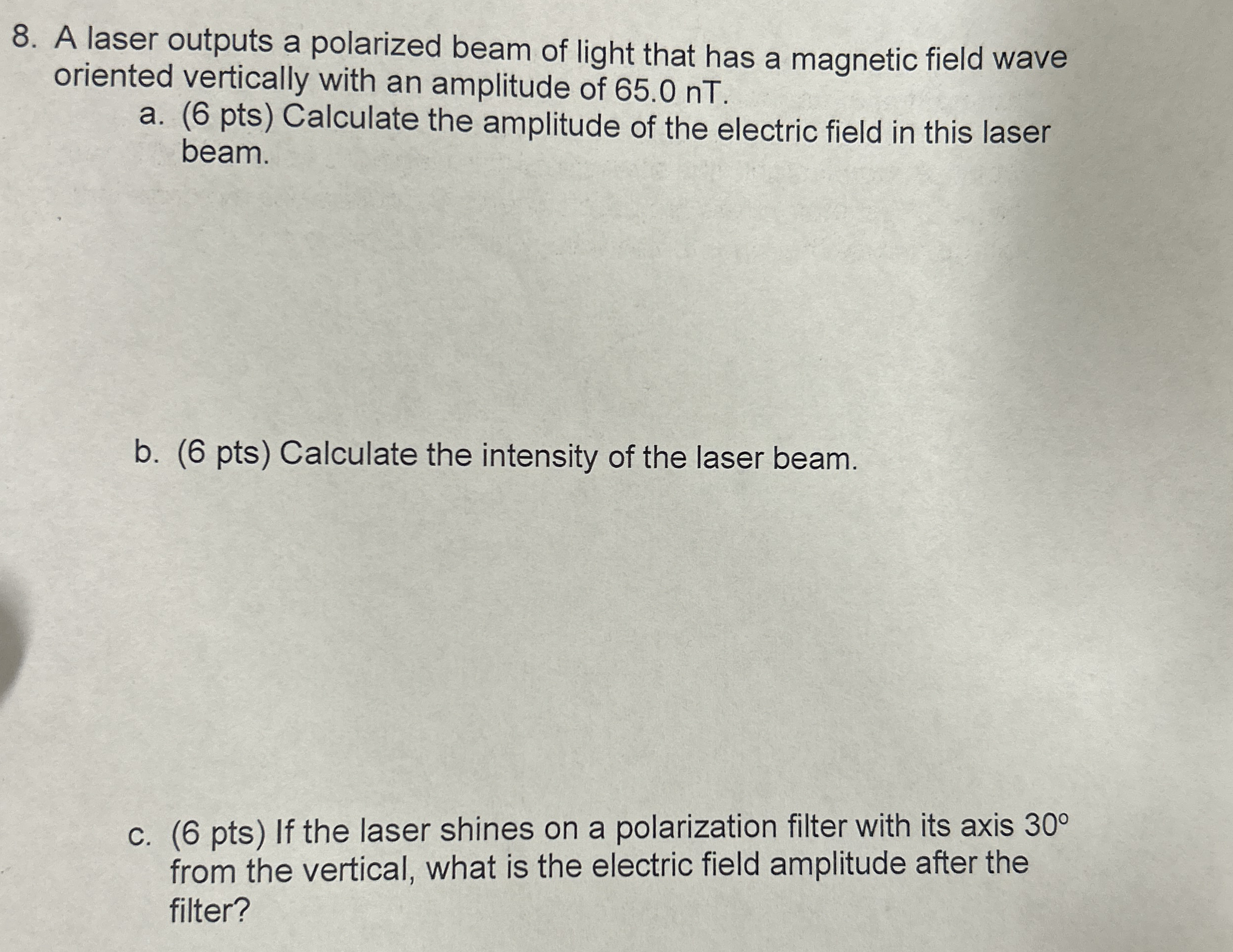 Show all work for a thumbs up . A laser outputs a