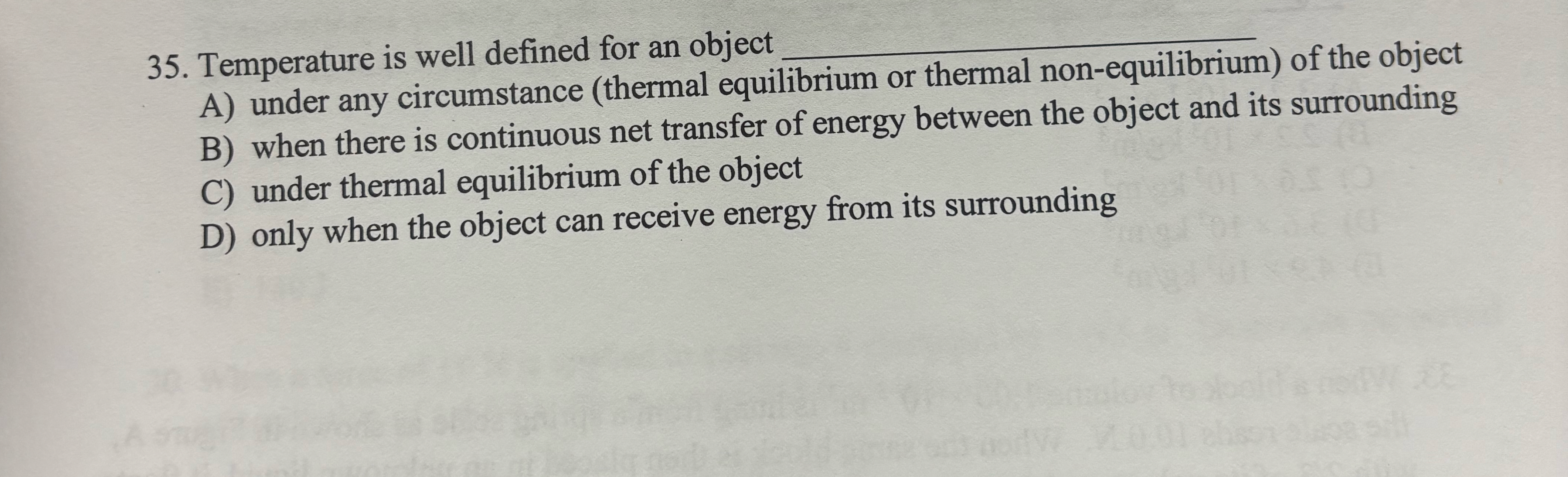 Temperature is well defined for an object q , A )