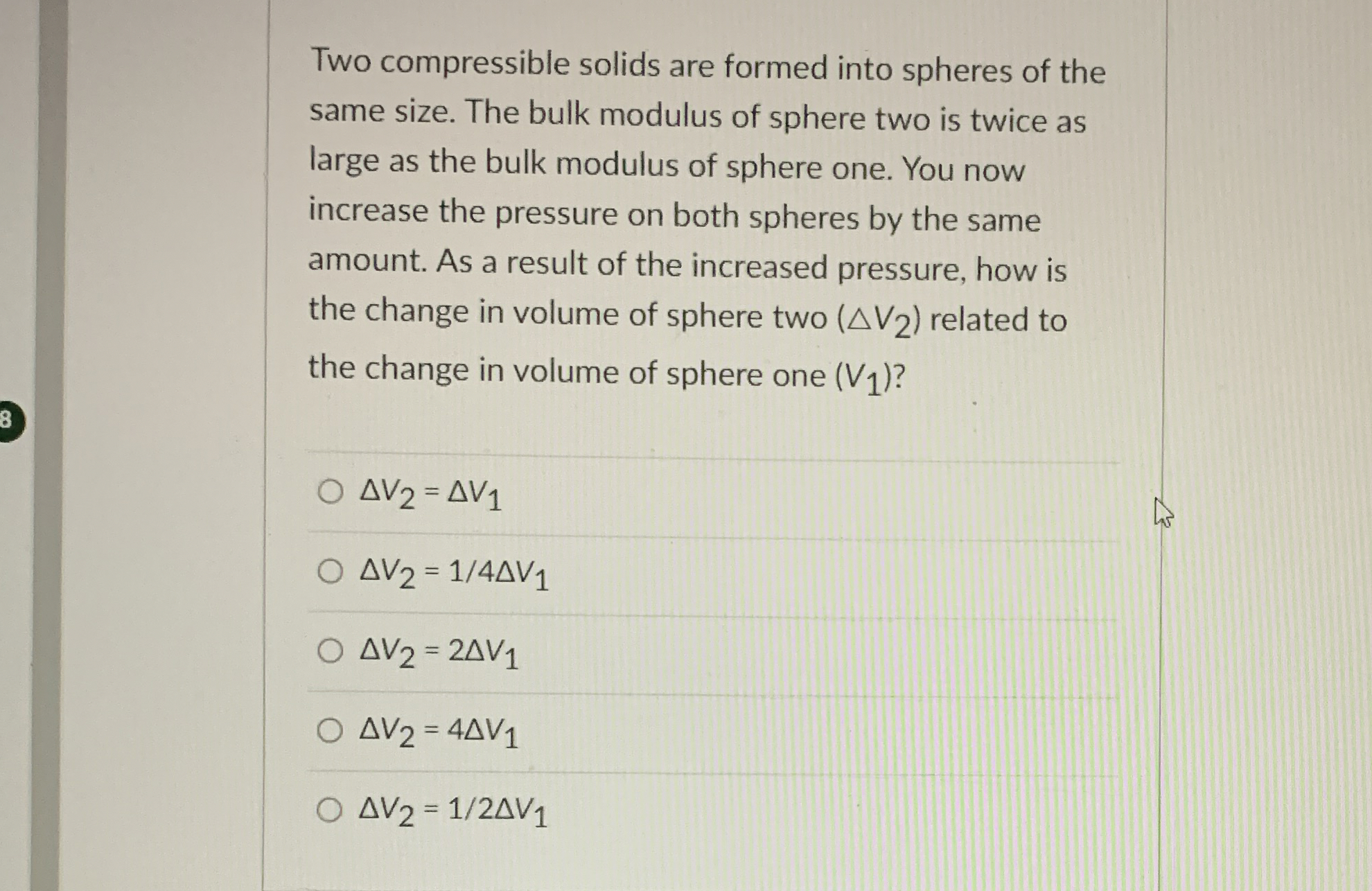 Two compressible solids are formed into spheres