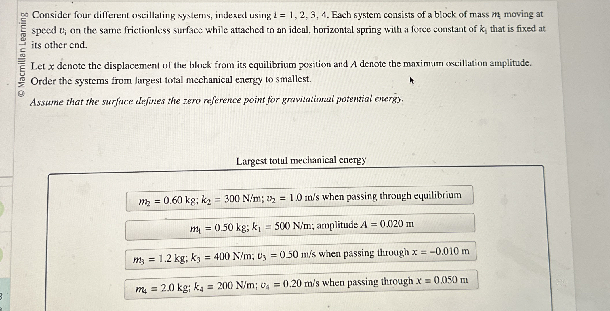 0 0 Consider four different oscillating systems,