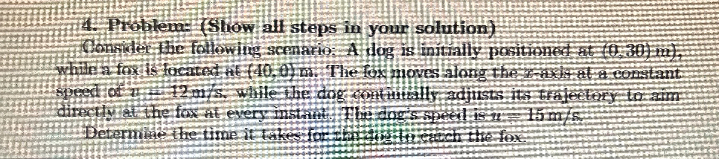 Problem: ( Show all steps in your solution )