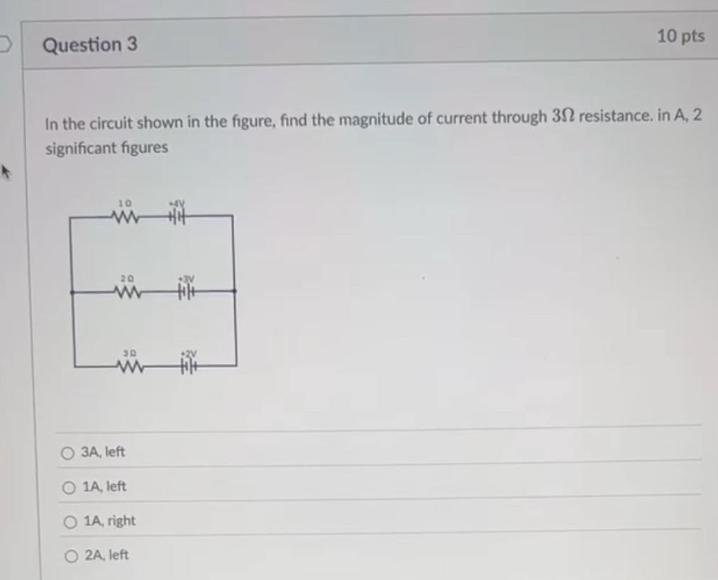 Question 3 1 0 pts In the circuit shown in the
