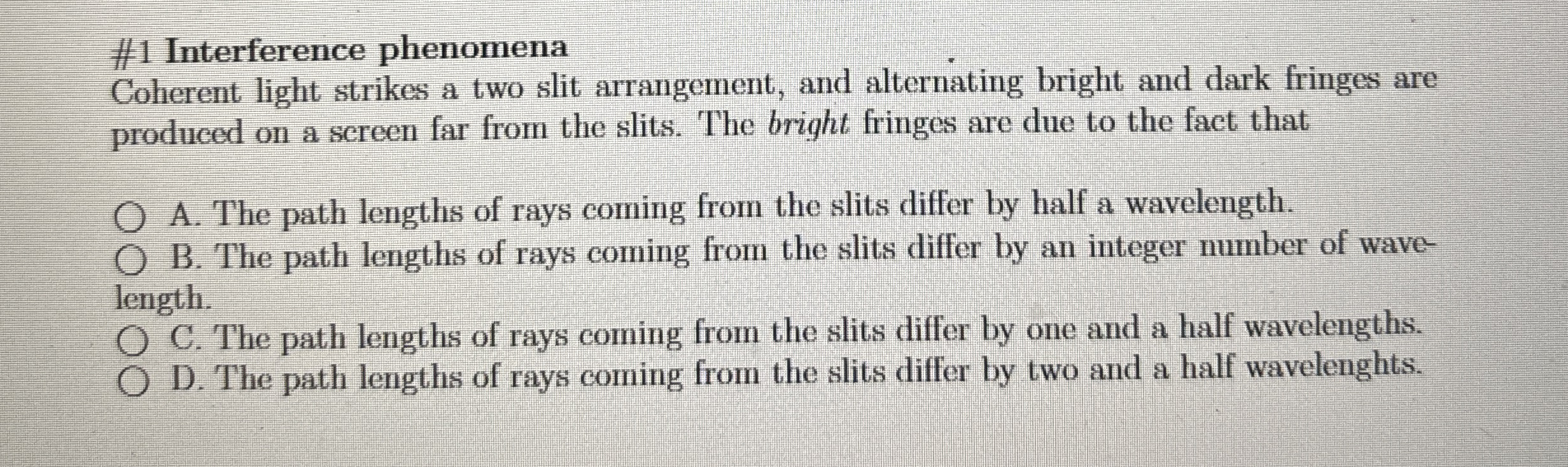 # 1 Interference phenomena Coherent light strikes