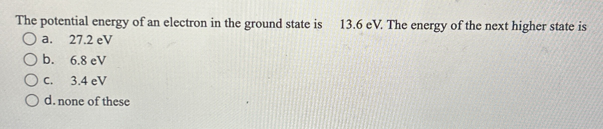The potential energy of an electron in the ground