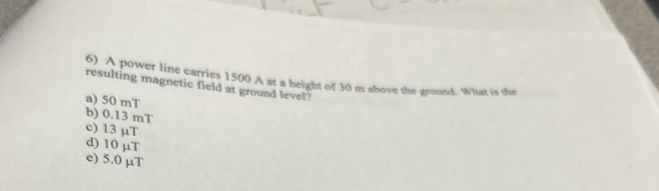 A power line carries 1 5 0 0 A at a height of 3 0
