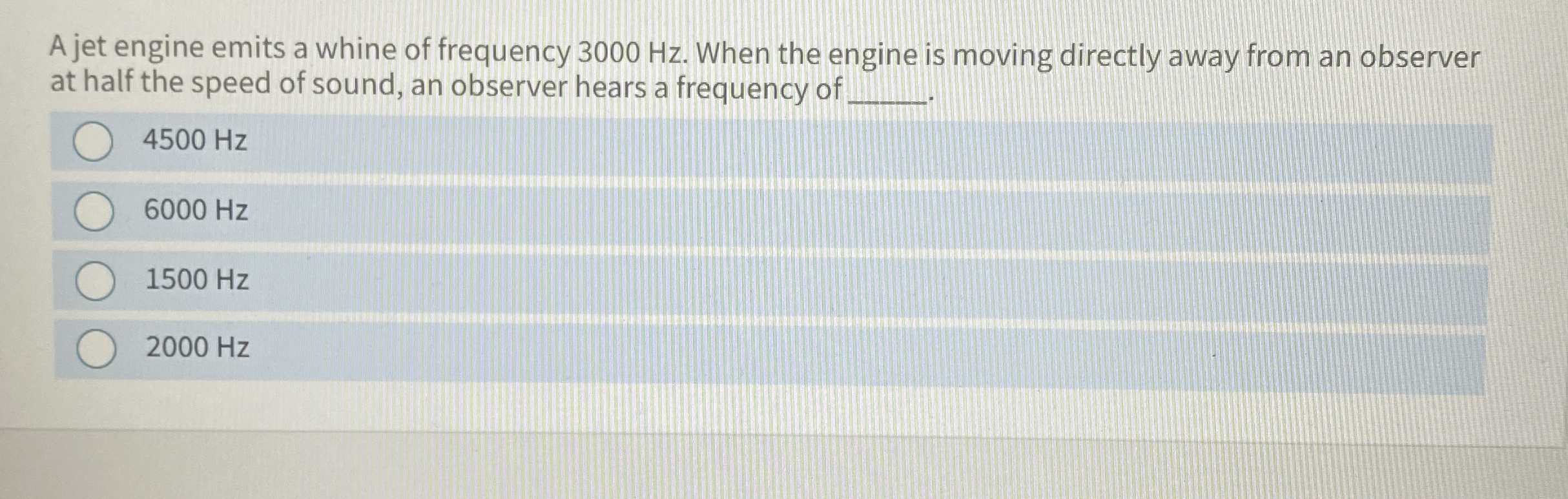 A jet engine emits a whine of frequency 3 0 0 0