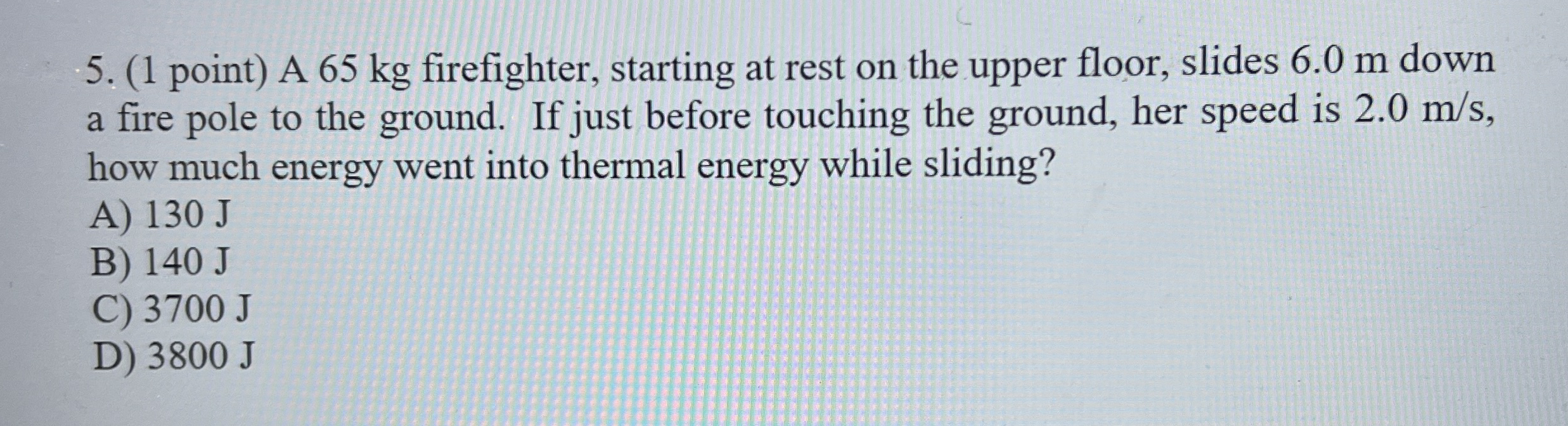 ( 1 point ) A 6 5 kg firefighter, starting at