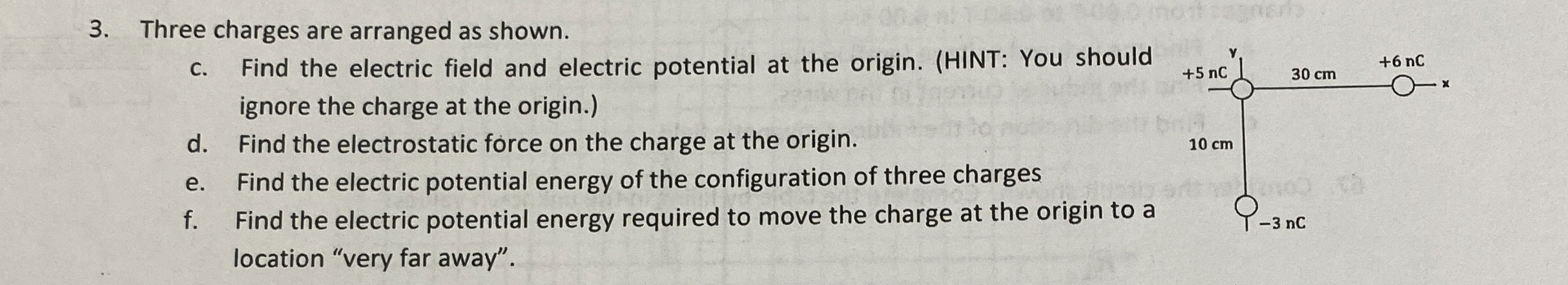 Three charges are arranged as shown. c . Find the