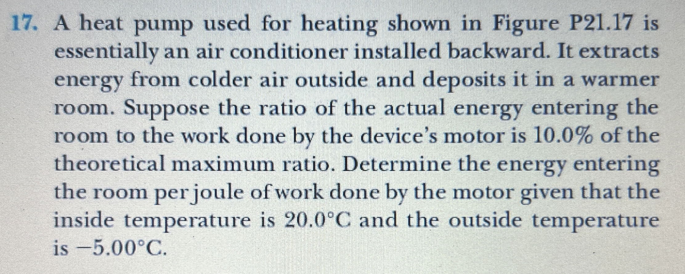 A heat pump used for heating shown in Figure P 2