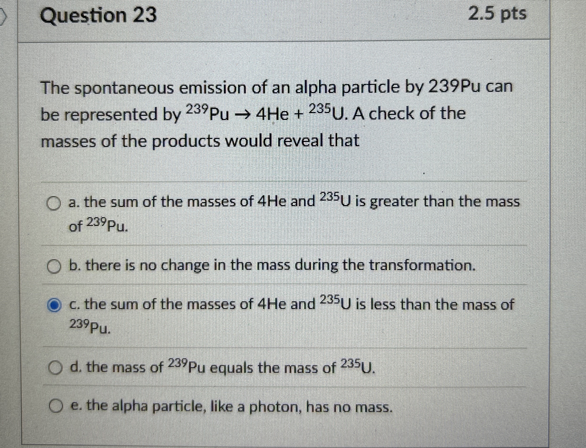 Question 2 3 2 . 5 pts The spontaneous emission
