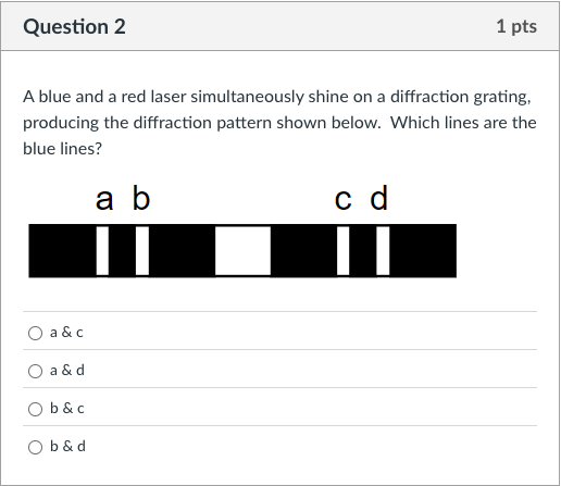 Question 2 A blue and a red laser simultaneously