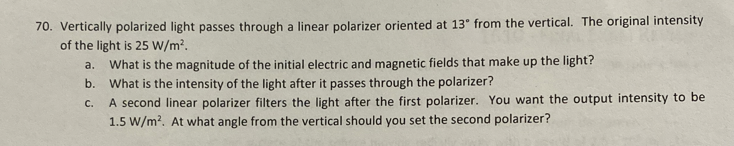 Vertically polarized light passes through a