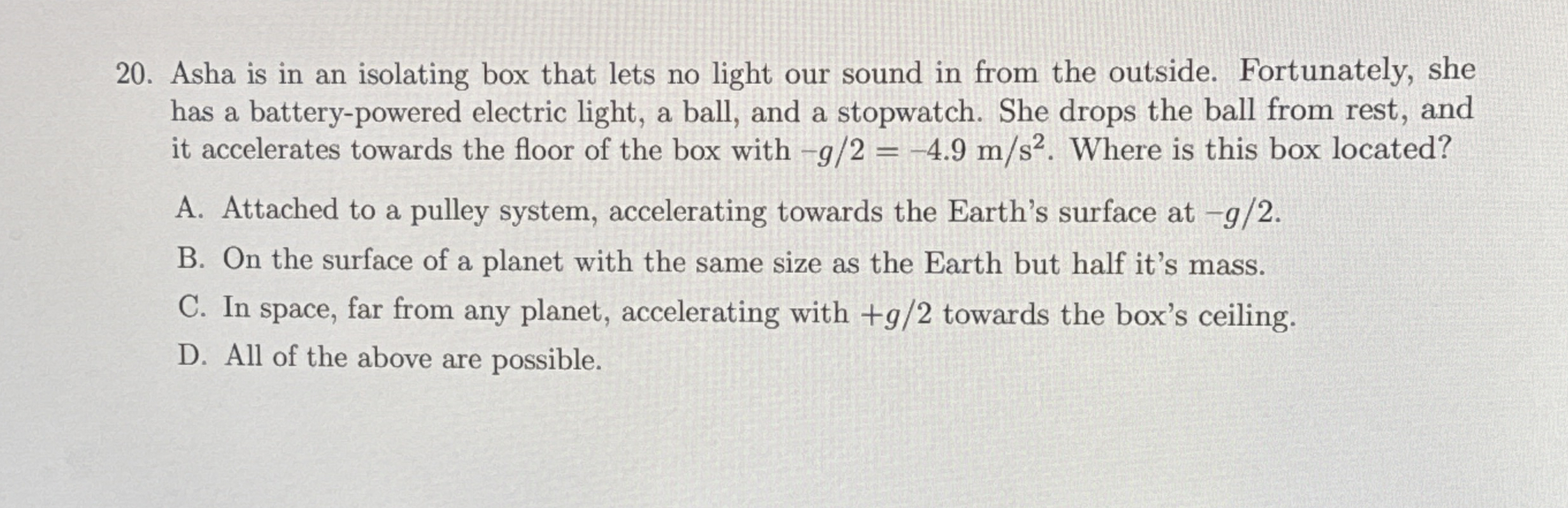 Asha is in an isolating box that lets no light