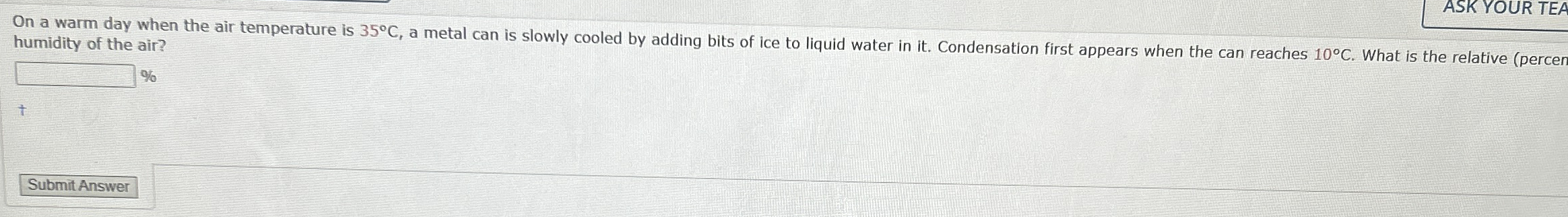 On a warm day when the air temperature is 3 5 C ,