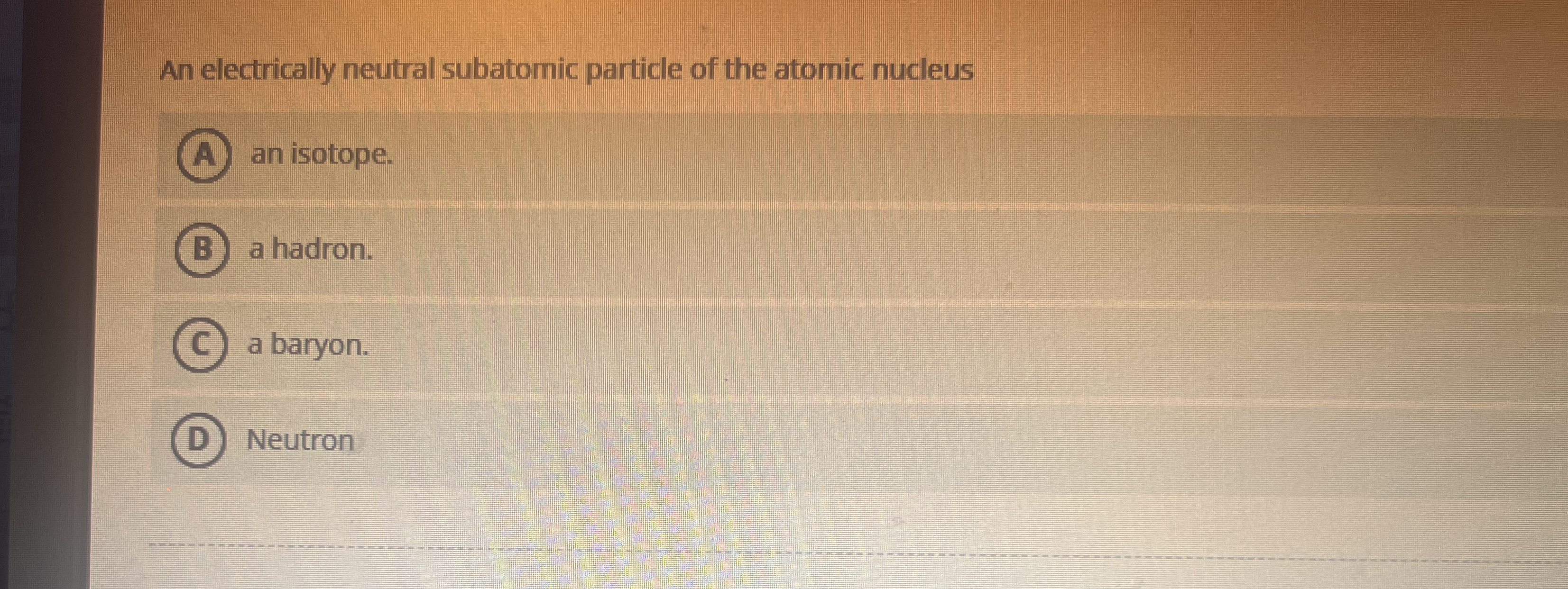 An electrically neutral subatomic particle of the