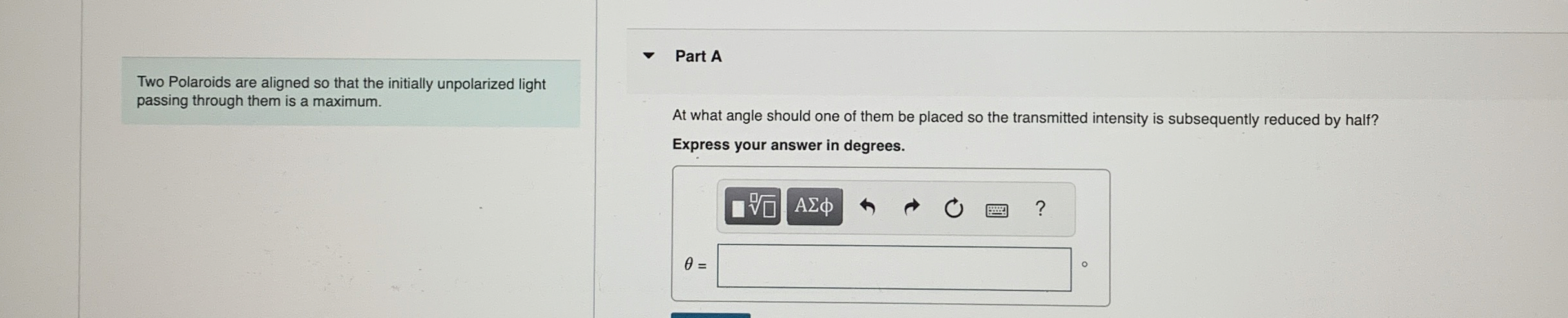 Two Polaroids are aligned so that the initially