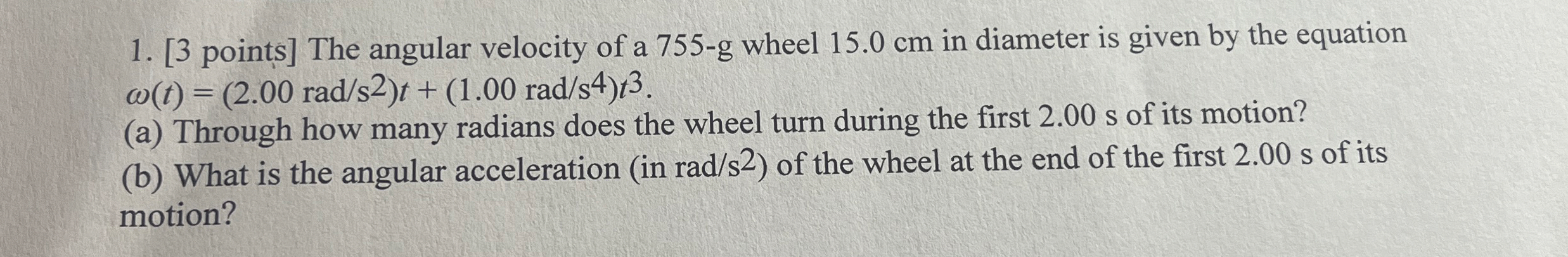 [ 3 points ] The angular velocity of a 7 5 5 - g