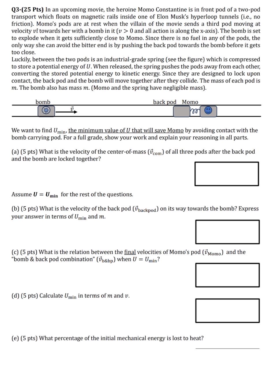 Q 3 - ( 2 5 Pts ) In an upcoming movie, the