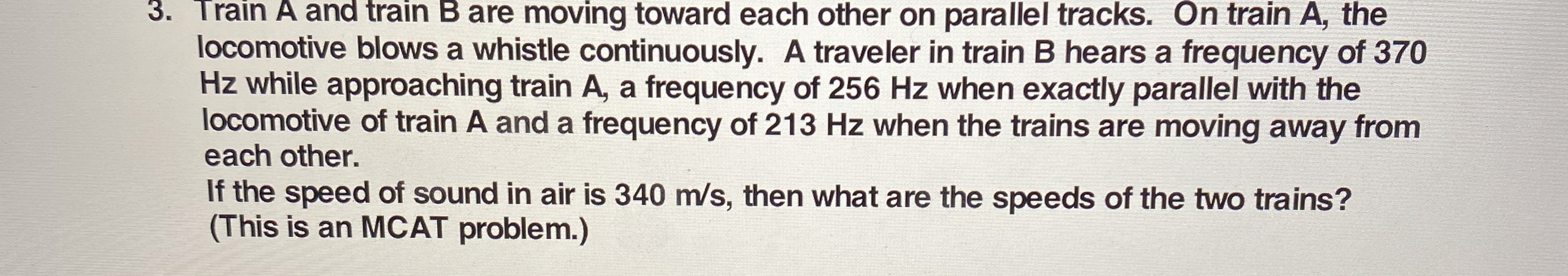 Train A and train B are moving toward each other