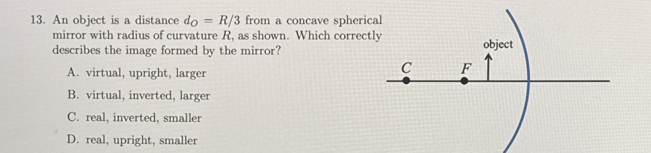 An object is a distance d O = R 3 from a concave