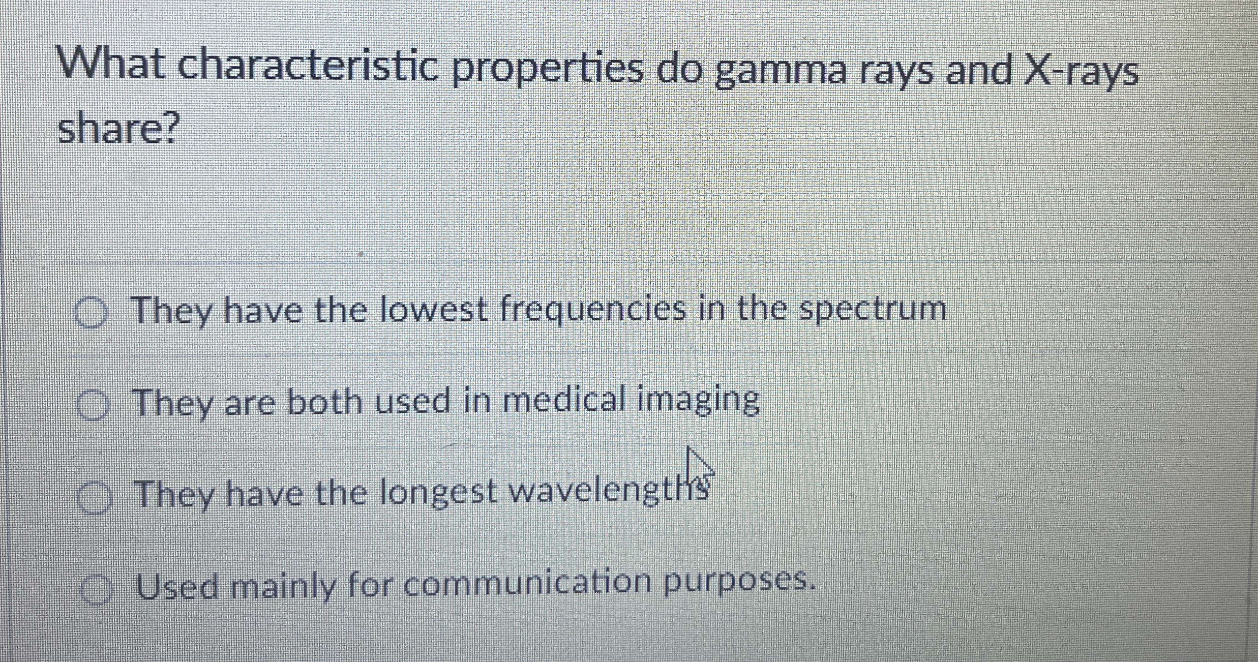 What characteristic properties do gamma rays and