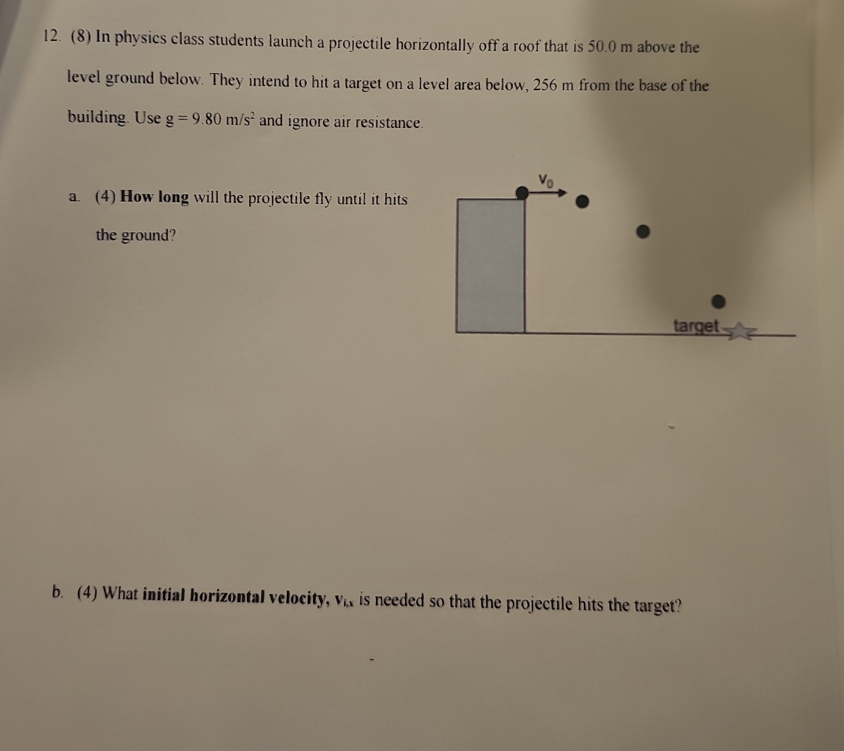 ( 8 ) In physics class students launch a