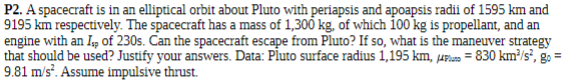 P 2 . A spacecraft is in an elliptical orbit