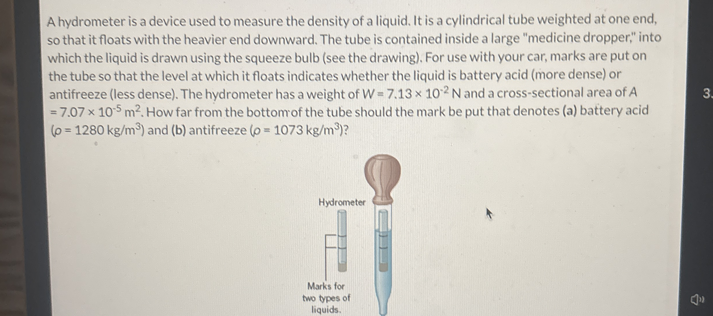 A hydrometer is a device used to measure the
