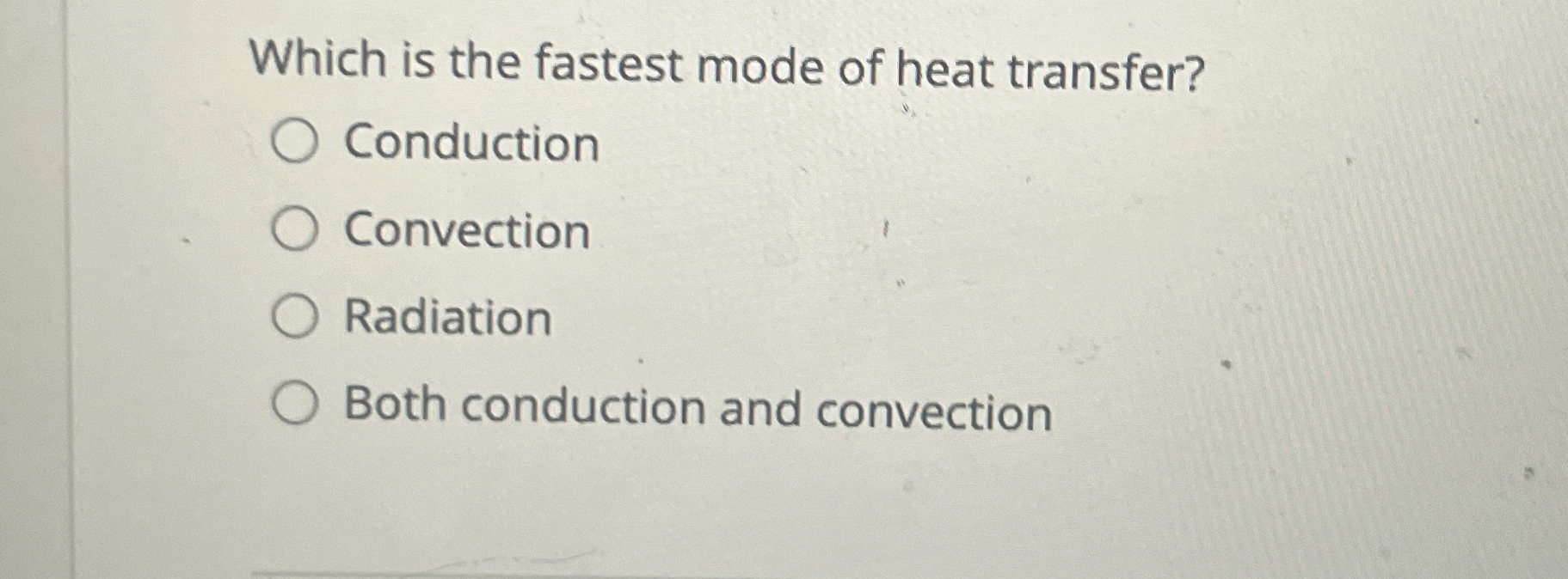 Which is the fastest mode of heat transfer?
