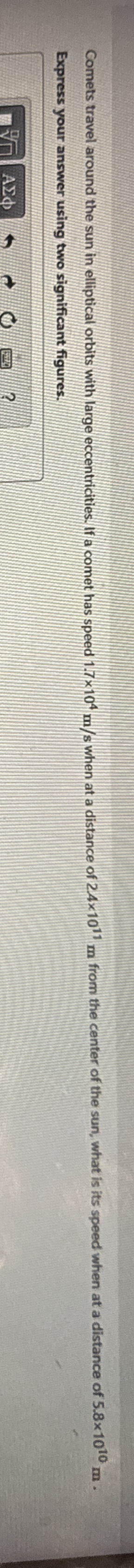 Comets travel around the sun in elliptical orbits