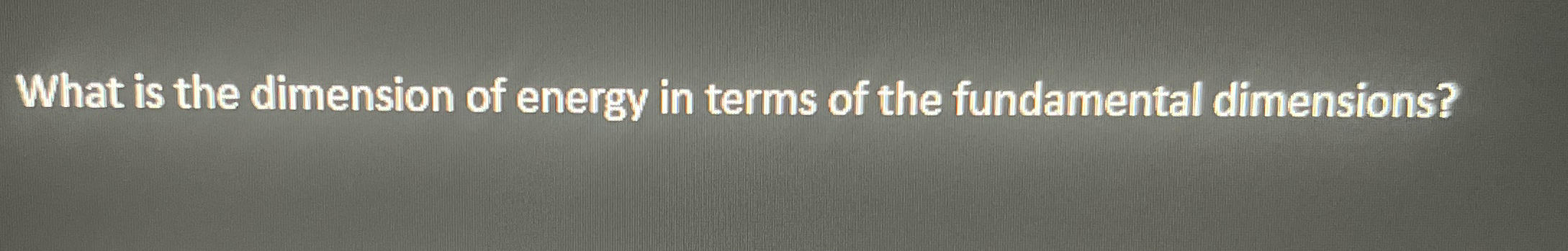 What is the dimension of energy in terms of the