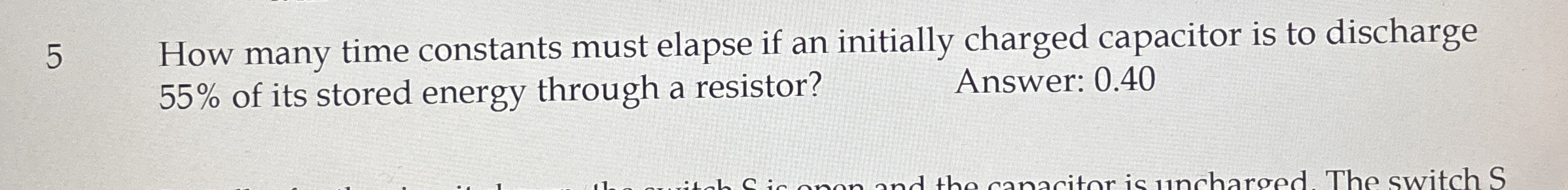 5 How many time constants must elapse if an