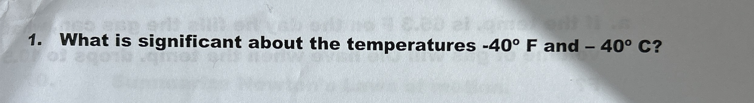 What is significant about the temperatures - 4 0