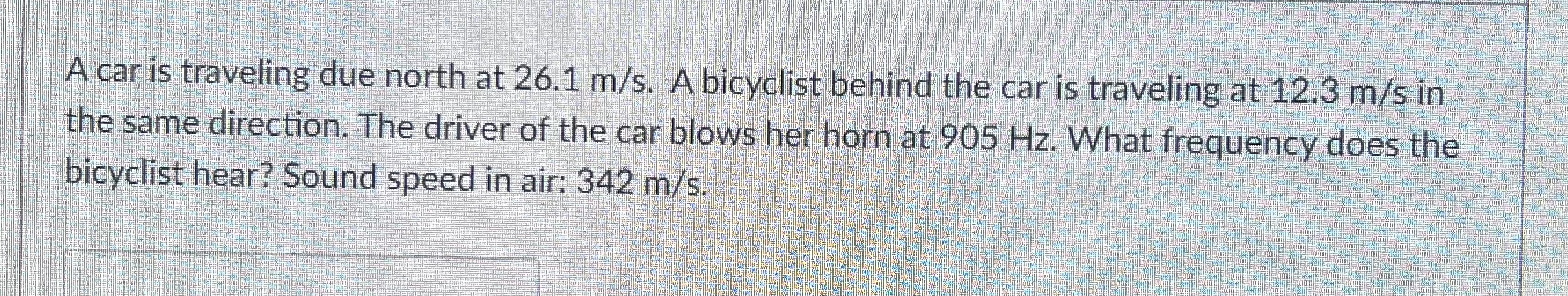 A car is traveling due north at 2 6 . 1 m s . A